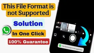 How to fix this file format is not supported whatsapp problem | WhatsApp file format problem.