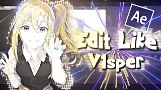 Edit Like @Visper |  After Effects Tutorial AMV