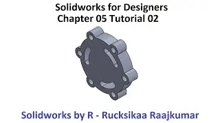 Chapter 05 Tutorial 02 - Solidworks for Designers #Solidworks