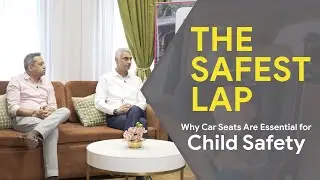 The Safest Lap: Why Car Seats Are Essential for Child Safety | Fortis Fireside Chat