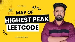 Map of Highest Peak | LeetCode Problem Explained Step-by-Step | Java Solution for Coding Interviews