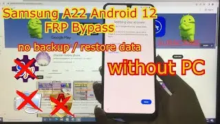 Samsung A22 Android 12 FRP Bypass |  remove google account | FRP Lock