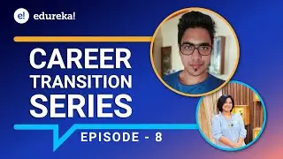 Career Transition Series - Episode 8 | Business Analyst & Data Science Transition | Edureka Reviews