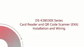 DS-K3B530X Card Reader and QR Code (Exit) Installation and Wiring