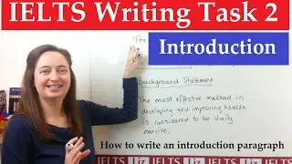 IELTS Writing Task 2: How to write an introduction