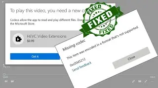 FIX -This item was encoded in a format thats not supported | 0xc00d5212 error | HEVC install