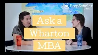 Ask a Wharton MBA: Admissions and GMAT FAQ