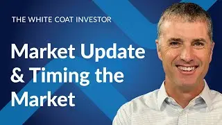 Market Update & Timing the Market