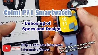 Colmi P71 Smartwatch - Unboxing of Specs and Design