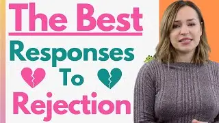 The Best Way To Respond To Rejection From A Girl - How To Respond, Learn From & Get Over Rejection