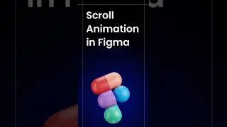 Mastering Scroll Animation in Figma: A Design Revolution #figma #figmaprototype #animation