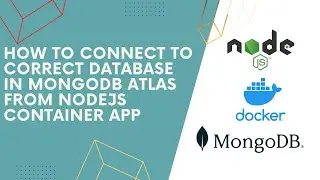 How to connect exact database in MongoDB Atlas from NodeJS Container App ? | Docker | NodeJS