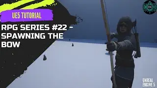 Unreal Engine 5 RPG Series #22 - Spawning the Bow In Hand 