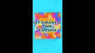 DIY Time Capsule for Kids