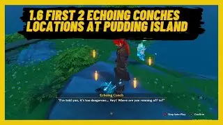 Genshin Impact 1.6 - First 2 Echoing Conches (Sea Shells) Locations at Pudding Isle - Barbara Outfit