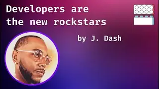 Take it from a rockstar: Developers are the new rockstars