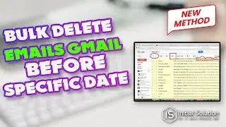 How to bulk delete emails in Gmail before a specific date 2024 | Initial Solution