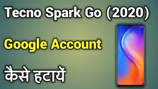 Tecno Spark Go 2020 Google Account Remove Kaise Kare