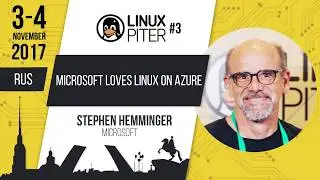 [RUS] Stephen Hemminger: Microsoft loves Linux on Azure