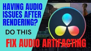 Davinci Resolve - How To Fix Audio Artifacting/Issue After Rendering