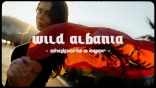 Wild Albania | Cinematic Travel Film | Sony a7SIII