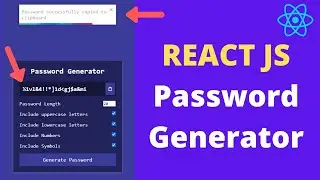 Build A Password Generator with React JS - Beginners Tutorial