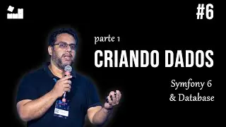 #6 Symfony 6 e Database / Iniciando Criação de Dados #symfony #doctrine