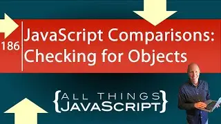 JavaScript Comparisons: Checking for Objects