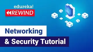 Network Security Tutorial | Cybersecurity Training | Edureka | Cybersecurity Rewind