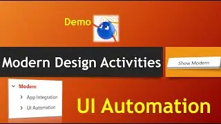 Ui Automation using Modern Design | Use Application / Browser Activity , Get Text , Type Into ,click