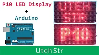 Arduino + P10 LED Display Panel | Arduino Uno with P10 LED Display | Display and Scrolling Text