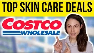 TOP SKIN CARE DEALS AT COSTCO May 2023 | Dermatologist