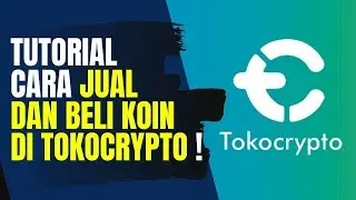 TUTORIAL CARA JUAL DAN BELI KOIN DI TOKOCRYPTO UNTUK PEMULA