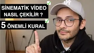Sinematik Video Nasıl Çekilir ?
