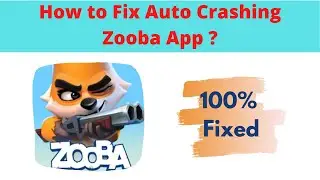 Fix Auto Crashing Zooba App/Keeps Stopping App Error in Android Phone|Apps stopped on Android & IOS