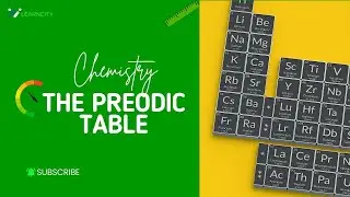 CHEMISTRY - The Periodic Table
