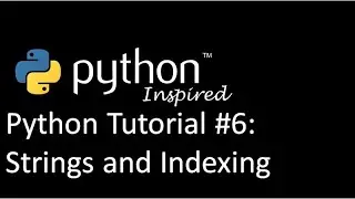 Python Tutorial: Strings and Indexing into a String