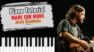 🎹MADE FOR MORE by Josh Baldwin (easy piano tutorial lesson free)