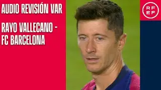 AUDIO REVISIÓN VAR | Primera División | Jornada 3 | Rayo Vallecano - FC Barcelona | Minuto 71'