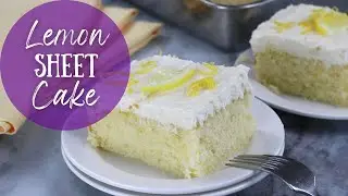 From-Scratch Lemon Sheet Cake | How To Make a Lemon Cake