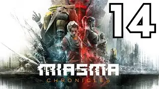 Miasma Chronicles Gameplay Walkthrough Part 14 (No Commentary)