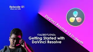 DaVinci Resolve 16 InDepthSeries | Ep 01 | Getting Started With DaVinci Resolve | #Learn_and_Editz