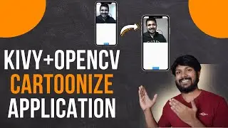 KivyMD + OpenCV - Cartoonize Real-Time video in 10 minutes