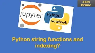 8.String methods in Python with examples and Sting indexing | Python Tutorial