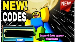 *ALL CODES WORK* Launch Into Space Simulator ROBLOX | NEW CODES | AUGUST 18, 2024