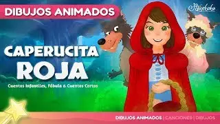 Caperucita Roja y el Lobo Feroz | Cuentos Infantiles en Español