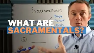 What are Sacramentals in the Catholic Church?