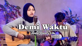 DEMI WAKTU ~ UNgu ~ Cover by.Jeje | Akustik