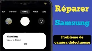 Comment résoudre le problème d'échec de l'appareil photo Samsung 2024 ll