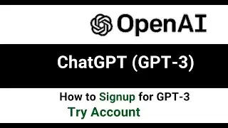 How to sign up for free OpenAI research try account | Try OpenAI's Research Artificial Intelligence